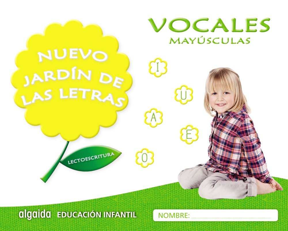 NUEVO JARDÍN DE LAS LETRAS: VOCALES MAYÚSCULAS